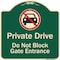 Signmission Designer Series-Private Drive Do Not Block Gate Entrance With No Car Symbol, 18" H, G-1818-9783 A-DES-G-1818-9783 - alternate 1